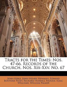 Paperback Tracts for the Times: Nos. 47-66. Records of the Church, Nos. XIX-XXV. No. 67 Book