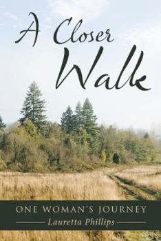 Paperback A Closer Walk: One Woman's Journey Book