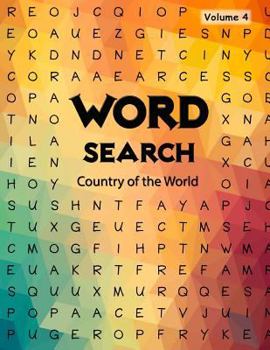 Word Search: Word Searches for Country of the World, Wordsearch Puzzle Book, Brain Challenging Game Book, Volume 4