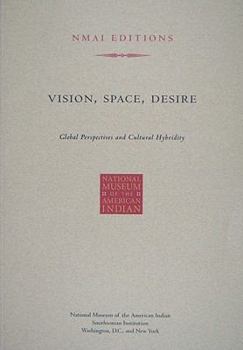 Paperback Vision, Space, Desire: Global Perspectives and Cultural Hybridity Book