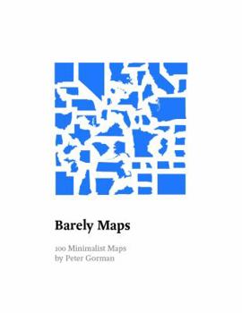 Hardcover Barely Maps: 100 Minimalist Maps Book