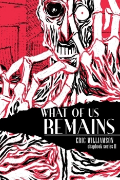 What Of Us Remains (Chapbook Series) B0CLRQG4ZB Book Cover