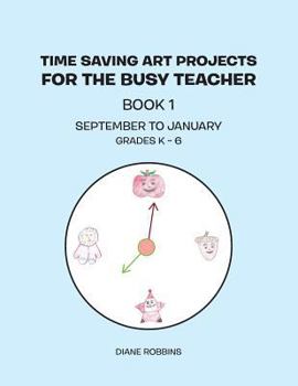 Paperback Time Saving Art Projects for the Busy Teacher: Book 1 Book