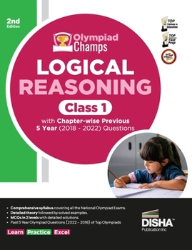 Paperback Olympiad Champs Logical Reasoning Class 1 with Chapter-wise Previous 5 Year (2018 - 2022) Questions 2nd Edition Complete Prep Guide with Theory, PYQs, Book