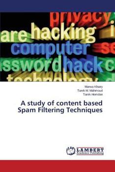 Paperback A study of content based Spam Filtering Techniques Book