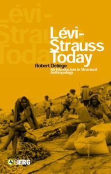 Hardcover Lévi-Strauss Today: An Introduction to Structural Anthropology Book