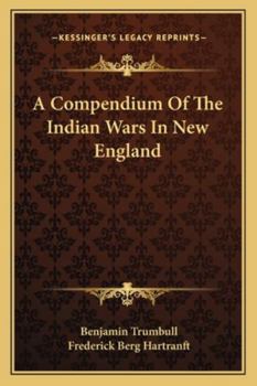 Paperback A Compendium Of The Indian Wars In New England Book