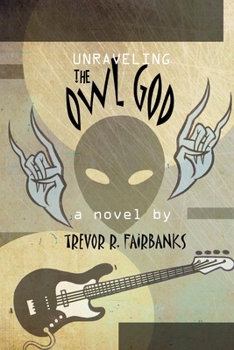 Paperback Unraveling the Owl God: a black metal prayer Book