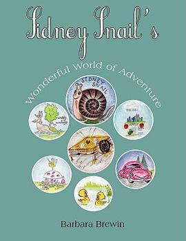 Paperback Sidney Snail's Wonderful World of Adventure Book