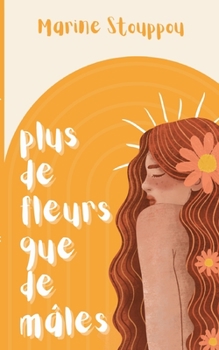 Paperback Plus que fleurs que de mâles [French] Book