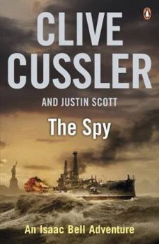 The Spy - Book #3 of the Isaac Bell
