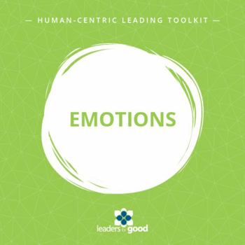 Paperback Human-Centric Leading Emotions Toolkit: Learn to consider emotions in workplace interactions and decision-making for better experiences and outcomes (Human-Centric Leading Toolkits) Book
