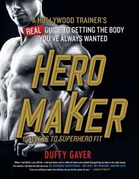 Paperback Hero Maker: 12 Weeks to Superhero Fit: A Hollywood Trainer's Real Guide to Getting the Body You've Always Wanted Book