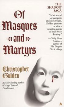 Of Masques and Martyrs - Book #3 of the Shadow Saga