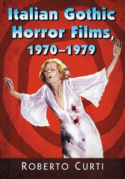 Paperback Italian Gothic Horror Films, 1970-1979 Book