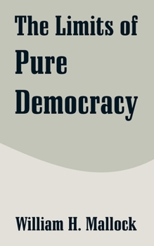 Paperback The Limits of Pure Democracy Book