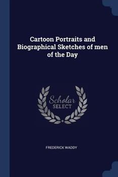 Paperback Cartoon Portraits and Biographical Sketches of men of the Day Book