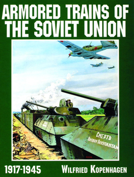 Paperback Armored Trains of the Soviet Union 1917-1945 Book