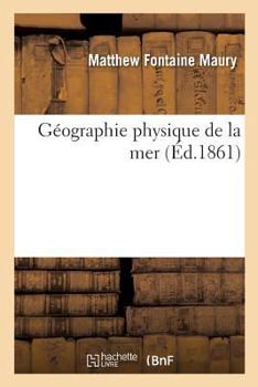 Paperback Géographie Physique de la Mer [French] Book
