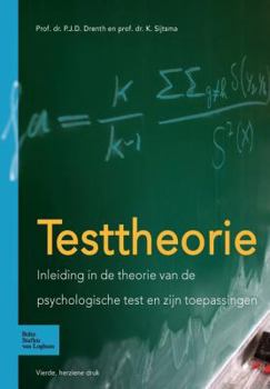 Paperback Testtheorie: Inleiding in de Theorie Van de Psychologische Test En Zijn Toepassingen [Dutch] Book