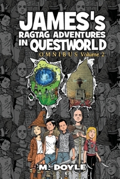 Paperback James's Ragtag Adventures in Questworld: Omnibus Volume 2 Book