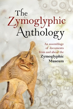 Paperback The Zymoglyphic Anthology Book