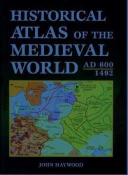 Paperback Historical Atlas of the Medieval World, AD 600-1492 Book