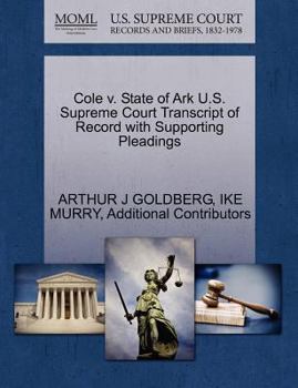 Paperback Cole V. State of Ark U.S. Supreme Court Transcript of Record with Supporting Pleadings Book