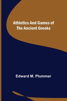 Paperback Athletics and Games of the Ancient Greeks Book
