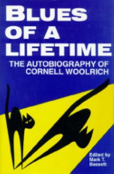 Paperback Blues of a Lifetime: Autobiography of Cornell Woolrich Book