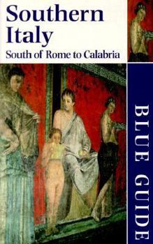 Hardcover Blue Guide Southern Italy : South of Rome to Calabria (Blue Guides) Book