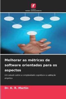 Paperback Melhorar as métricas de software orientadas para os aspectos [Portuguese] Book