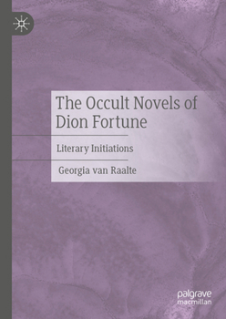 Hardcover The Occult Novels of Dion Fortune: Literary Initiations Book