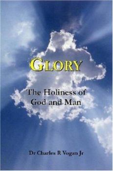 Paperback Glory: The Holiness of God and Man Book