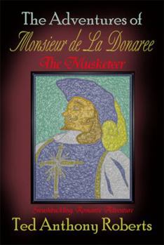 Paperback The Adventures of Monsieur de La Donaree the Musketeer Book