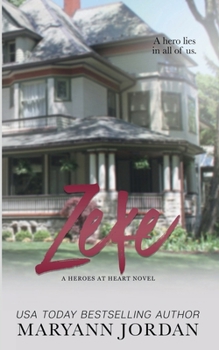 Zeke : Heroes at Heart - Book #7 of the Heroes at Heart