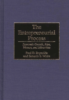 Hardcover Entrepreneurial Process: Economic Growth, Men, Women, and Minorities Book