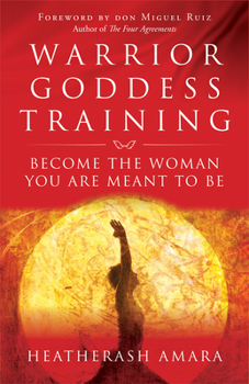 Paperback Warrior Goddess Training: Become the Woman You Are Meant to Be Book