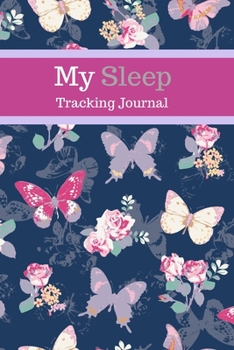 Paperback My Sleep Tracking Journal: When you are persistently have difficulty in sleeping, a Sleep Diary is fundamental in helping Doctors make a diagnosi Book