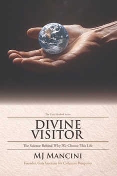 Paperback Divine Visitor: The Science Behind Why We Choose This Life Book