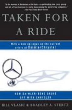 Paperback Taken for a Ride: How Daimler-Benz Drove Off with Chrysler Book