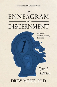 Paperback The Enneagram of Discernment (Type One Edition): The Way of Vision, Wisdom, and Practice Book