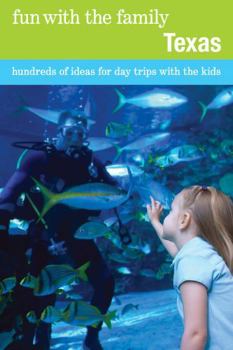 Paperback Fun with the Family Texas: Hundreds Of Ideas For Day Trips With The Kids Book