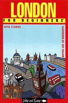 London for Beginners - Book #17 of the Writers & Readers Documentary Comic Book