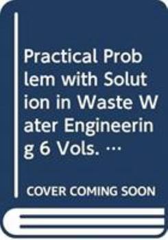 Hardcover Practical Problem with Solution in Waste Water Engineering 6 Vols. (Set) Book