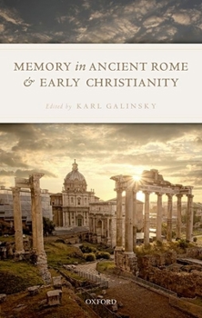 Hardcover Memory in Ancient Rome and Early Christianity Book