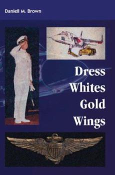 Paperback Dress Whites, Gold Wings Book