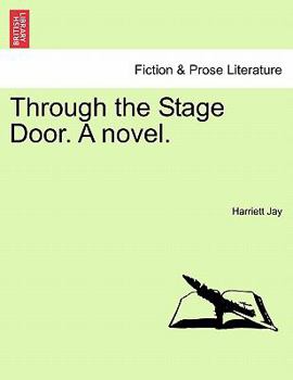 Paperback Through the Stage Door. a Novel. Book