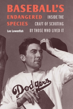 Hardcover Baseball's Endangered Species: Inside the Craft of Scouting by Those Who Lived It Book