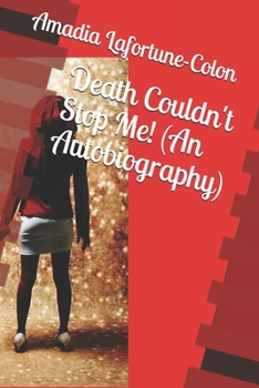 Paperback Death Couldn't Stop Me! (An Autobiography) Book